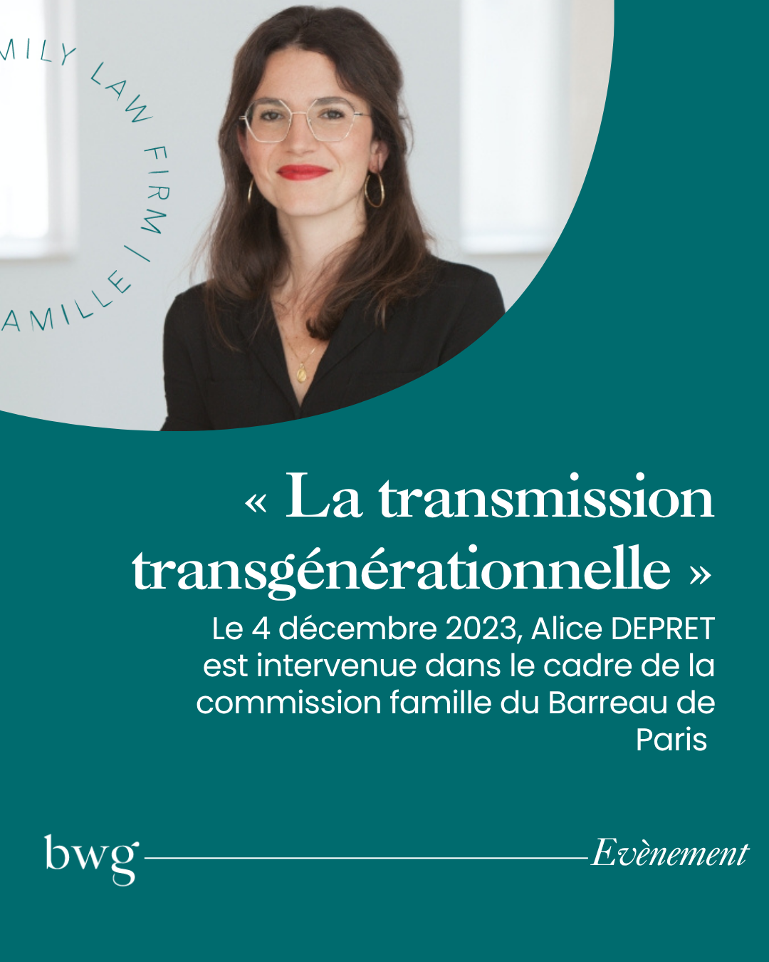 « La transmission transgénérationnelle » : Le 4 décembre 2023, Alice DEPRET est intervenue dans le cadre de la commission famille du Barreau de Paris