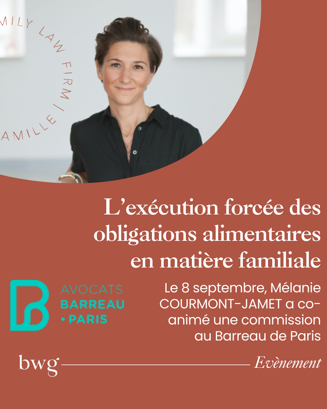 Le 8 septembre 2025, Mélanie COURMONT-JAMET a co-animé une commission sur « L’exécution forcée des obligations alimentaires en matière familiale » au Barreau de Paris