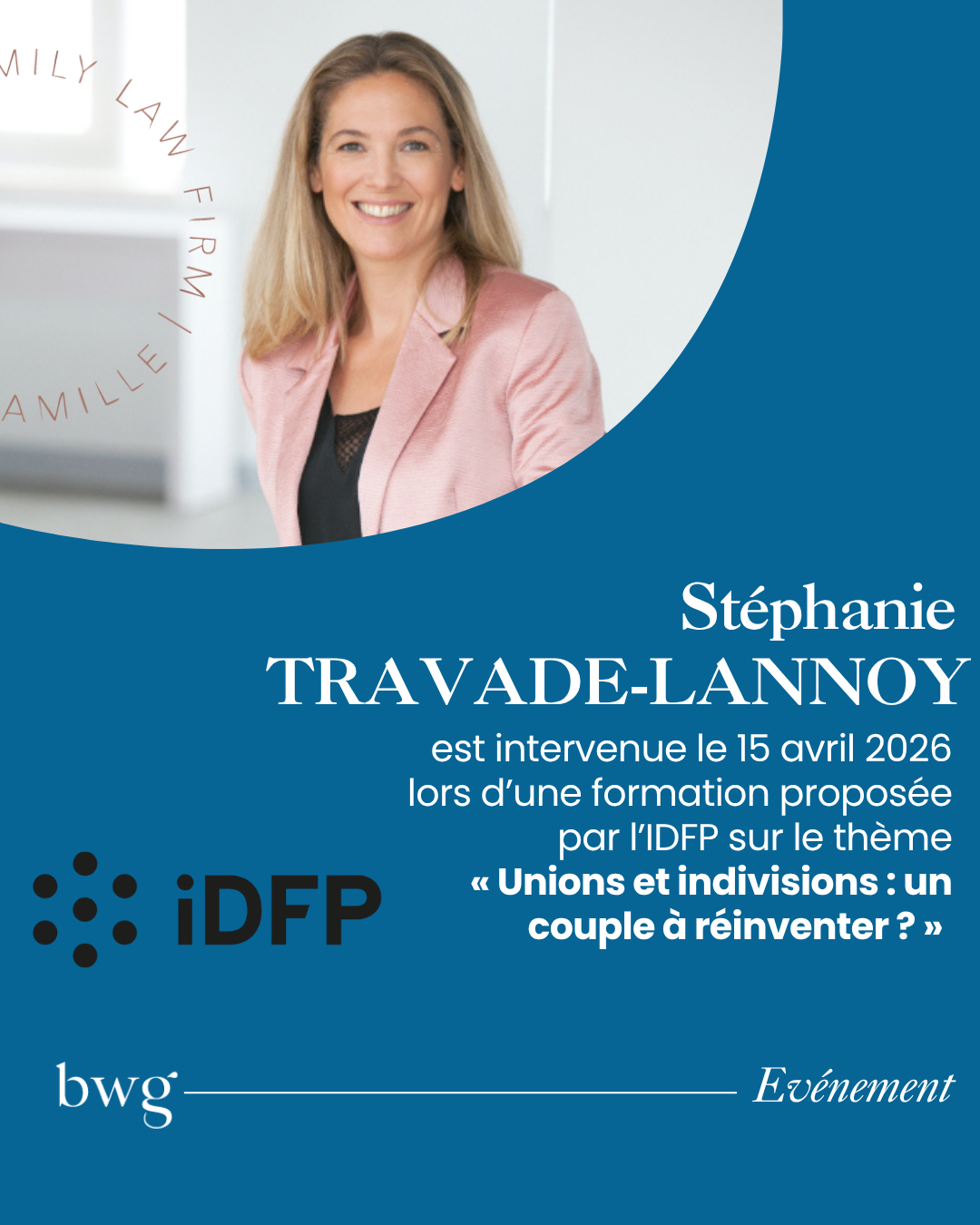 Stéphanie TRAVADE-LANNOY est intervenue le 15 avril 2026 lors d&rsquo;une formation proposée par l&rsquo;IDFP sur le thème « Unions et indivisions : un couple à réinventer ? »